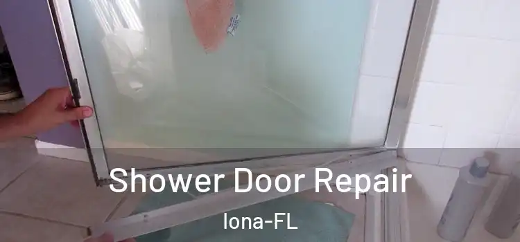  Shower Door Repair Iona-FL